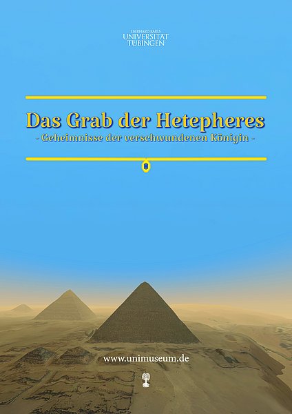 Oben in gelber Schrift der Titel "Das Grab der Hetepheres. Geheimnisse einer verlorenen Königin", oben und unten gerahmt von gelben Linien und einem Skarabäus unter der unteren Linie; blauer Hintergrund, der im unteren Drittel in den Horizont übergeht, vor dem sich die Pyramiden von Gizeh erheben.