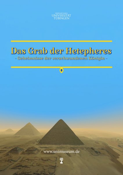 Oben in gelber Schrift der Titel "Das Grab der Hetepheres. Geheimnisse einer verlorenen Königin", oben und unten gerahmt von gelben Linien und einem Skarabäus unter der unteren Linie; blauer Hintergrund, der im unteren Drittel in den Horizont übergeht, vor dem sich die Pyramiden von Gizeh erheben.