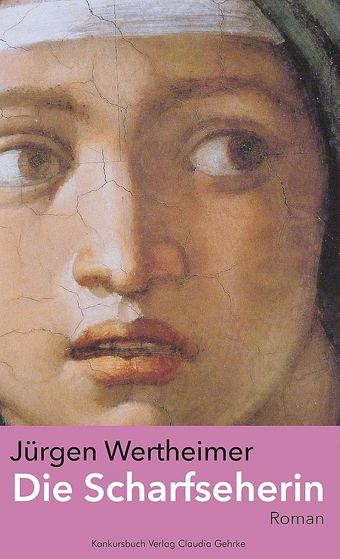 Buchcover mit Portraitfresco der Cassandra, die leidend nach rechts blickt, darunter ein altrosa hinterlegtes Schriftfeld, "Jürgen Wertheimer", "Die Scharfseherin", "Roman", "Claudia Gehrkes Konkursbuchverlag"
