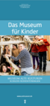 Titelblatt der Broschüre "Museum für Kinder", zweite Auflage von 2025