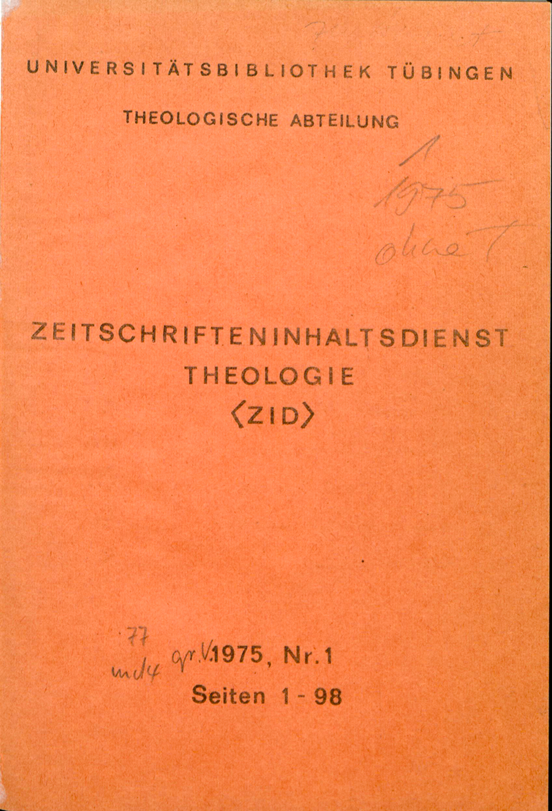 Rotorangenes Buchcover mit schwarzer Beschriftung "Universitätsbibliothek Tübingen/Theologische Abteilung/Zeitschrifteninhaltsdienst/Theologie/<ZID>/1975, Nr. 1/Seiten 1 - 98"; zusätzlich mit Bleistift die Anmerkung "1/1975/online"