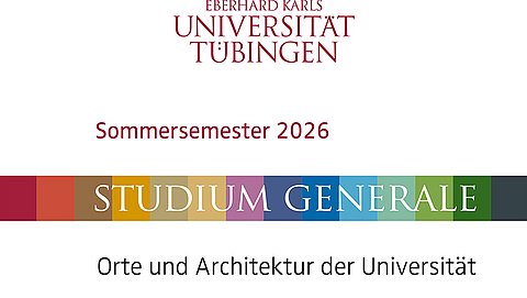 Programmliste der Studium-Generale-Veranstaltungen "Orte und Architektur der Universität" für das Sommersemester 2026