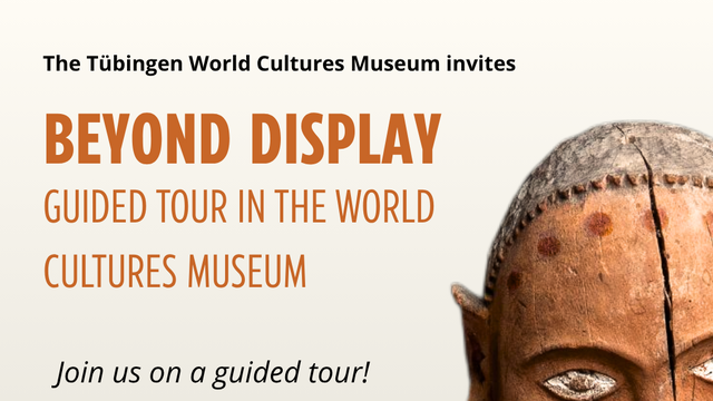 Linke Hälfte der Holzfigur eines Mannes rechts im Bild vor beigem Hintergrund, links daneben die Beschriftung "Beyond Display. Guided Tour in the World Cultures Museum" mit den nebenstehenden Daten.
