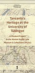 Vor einer historischen Landkarte der Titel des Booklets: "Tansania!s Heritage at the University of Tübingen"