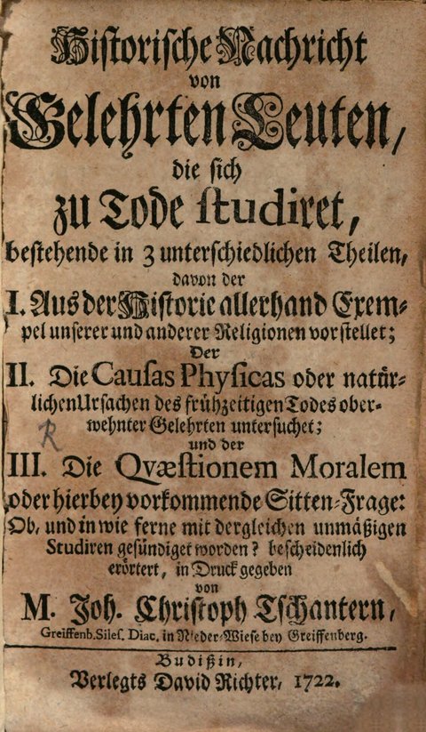 Bild: Universitätsbibliothek Tübingen Titelseite von Tschanters Schrift "Historische Nachricht von gelehrten Leute, die sich zu Tode studiret"