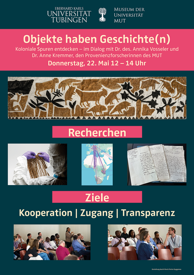 Gestaltung: MUT Plakat mit Titel "Objekte haben Geschichte(n)", den im Text genannten Angaben und einer Collage aus Objekten (Urkunden, ein Maori-Fries, eine Karte von Afrika) und Bildern eines Workshops mit den Stichwörtern "Recherchen und Ziele"